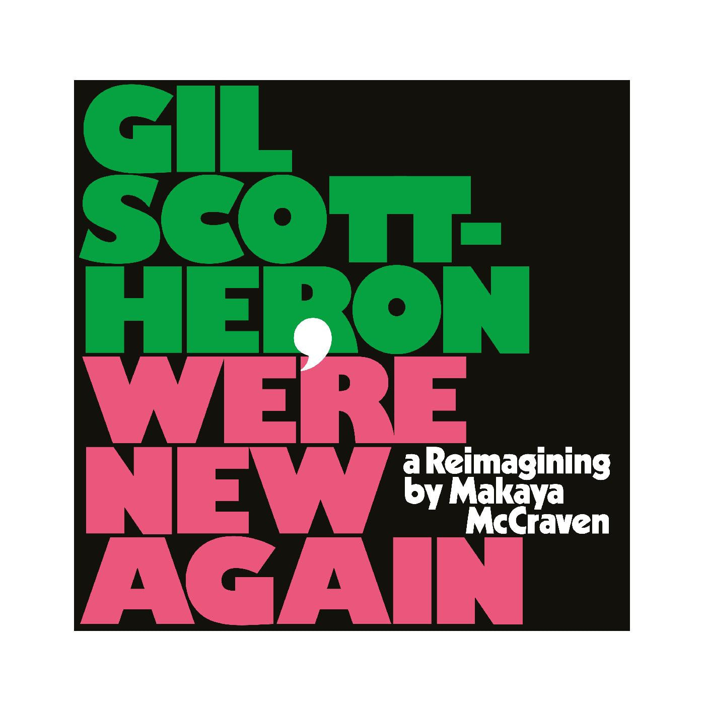 Gil Scott-Heron - We're New Again - A Reimagining by Makaya McCraven