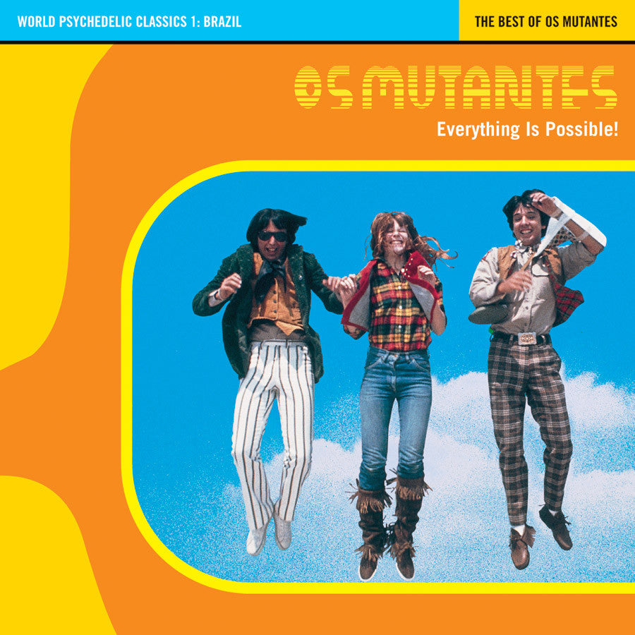 Os Mutantes - World Psychedelic Classics 1: Everything Is Possible