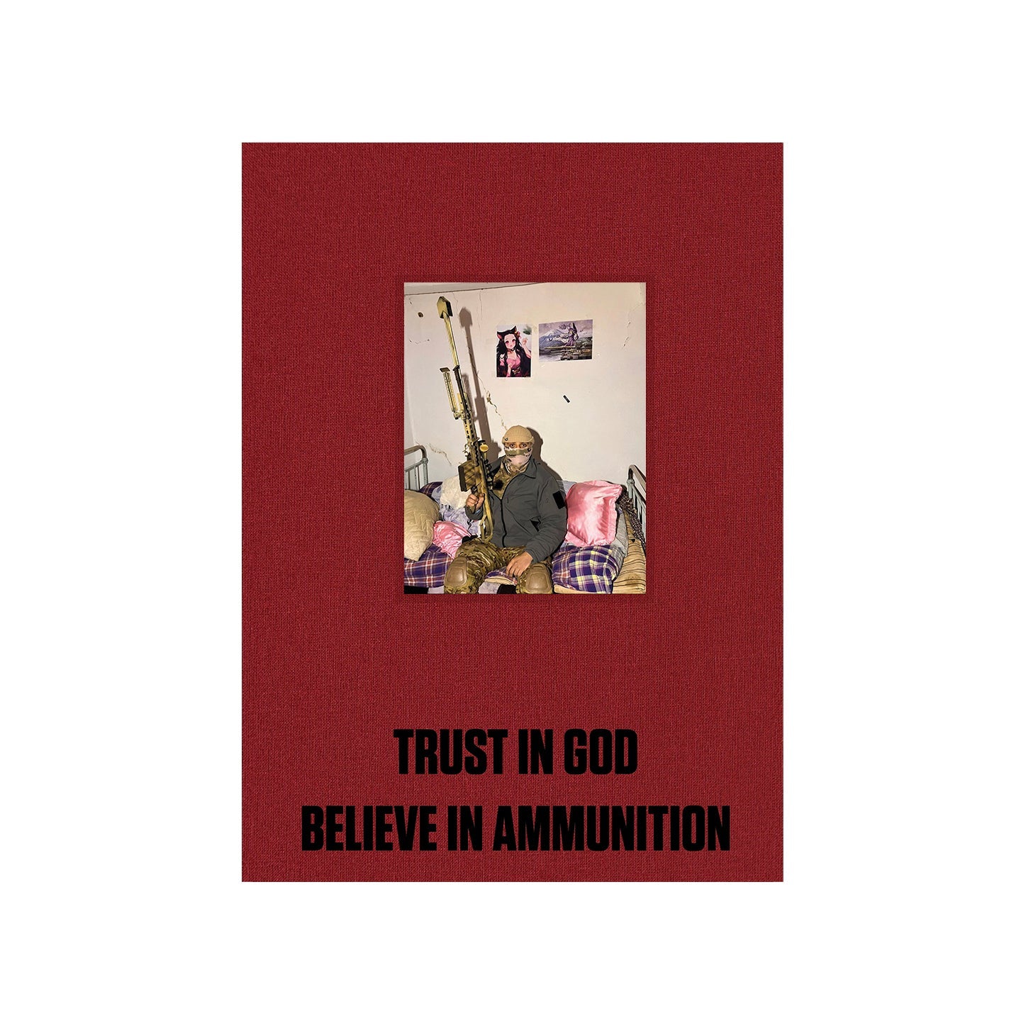 TRUST IN GOD, BELIEVE IN AMMUNITION - UKRAINE